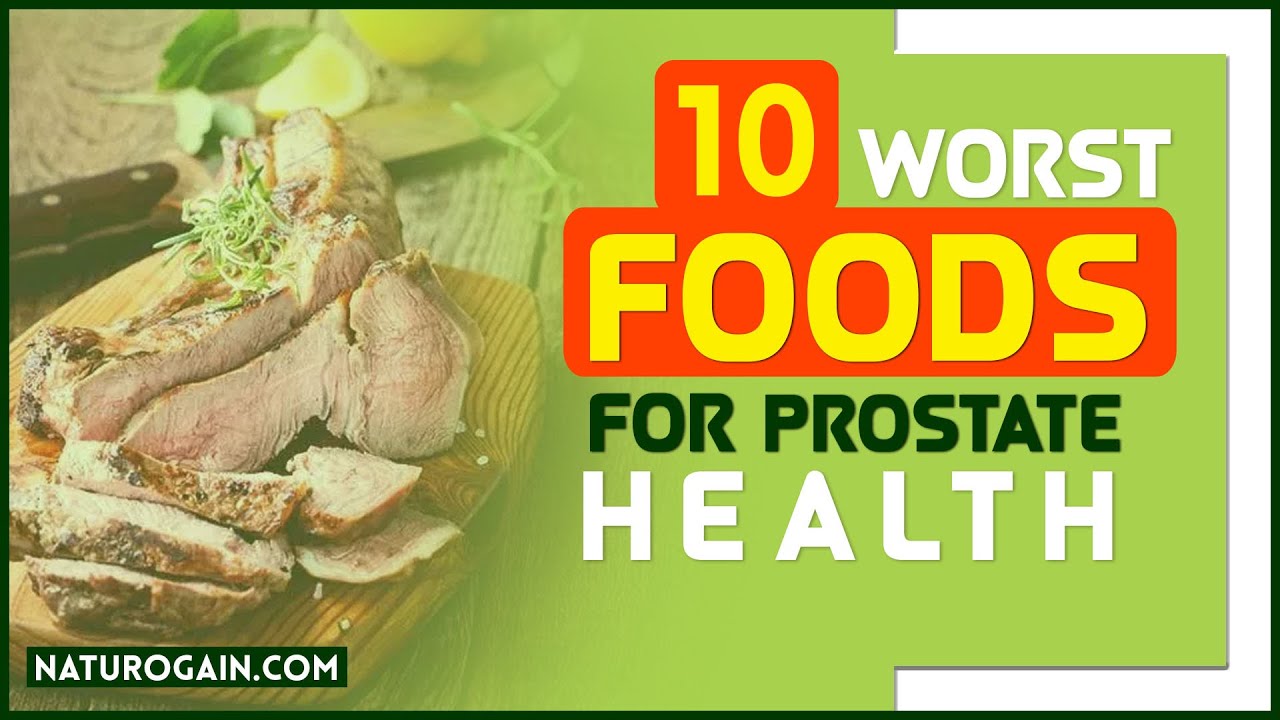 10 Worst Foods for Prostate Health Problems That Cause ...