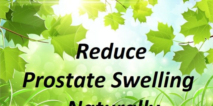 6 Natural Home Remedies reduce prostate swelling naturally ...