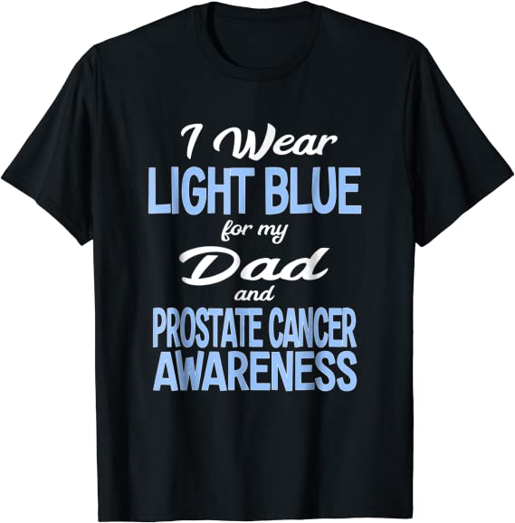 Amazon.com: Prostate Cancer Awareness I Wear Light Blue ...