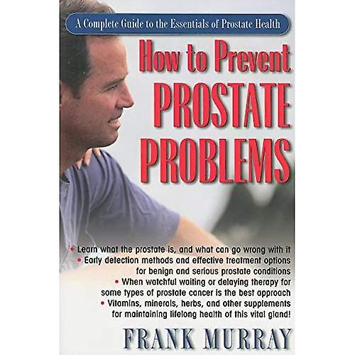 How to Prevent Prostate Problems: A Complete Guide to the ...