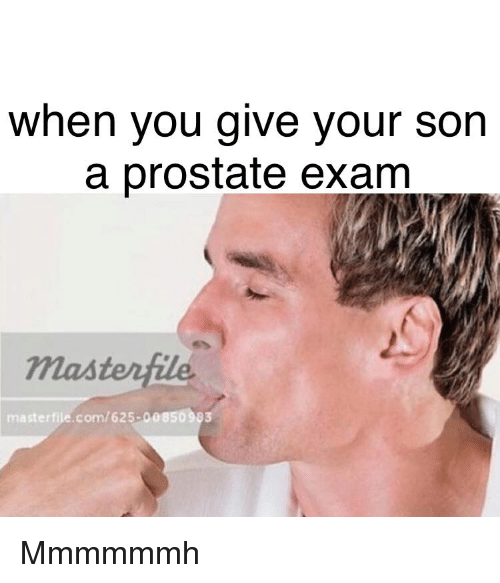 When You Give Your Son a Prostate Exam Masterfile ...
